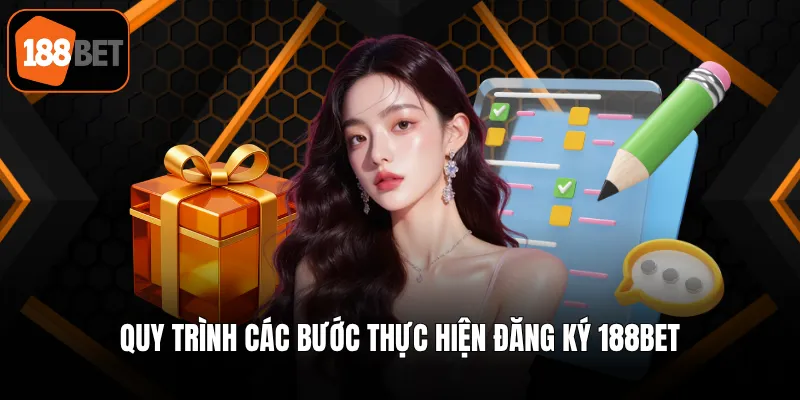 Quy trình các bước thực hiện đăng ký 188BET